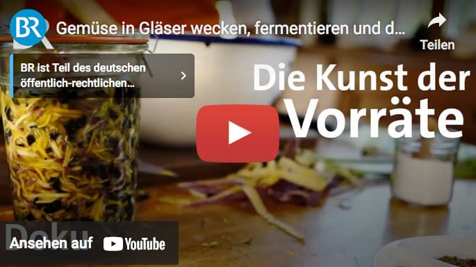 Fermentieren und die Kunst Voräte anzulegen